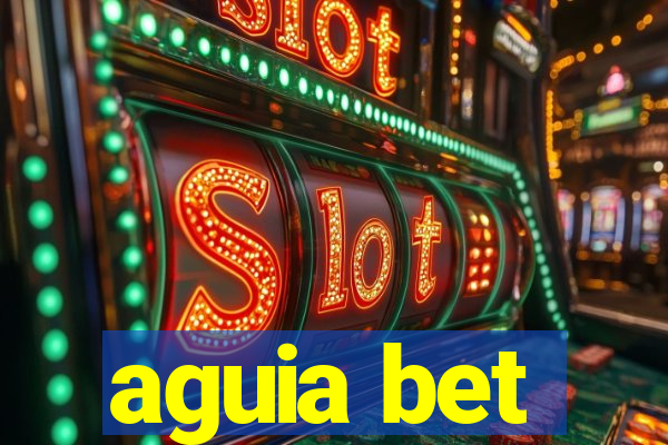 aguia bet